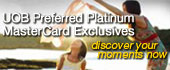 UOB Preferred Platinum MasterCard Exclusives - discover your moments now